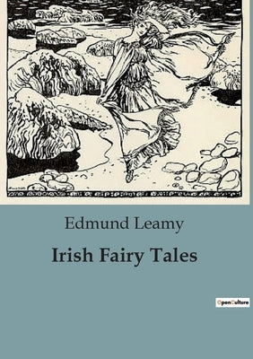 Irish Fairy Tales by Leamy, Edmund