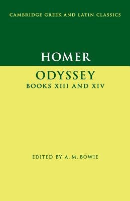 Homer: Odyssey Books XIII and XIV by Homer