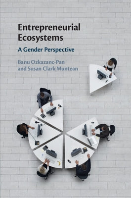 Entrepreneurial Ecosystems by Ozkazanc-Pan, Banu