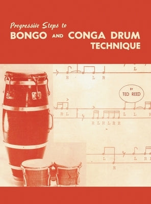 Progressive Steps to Bongo and Conga Drum Technique by Reed, Ted