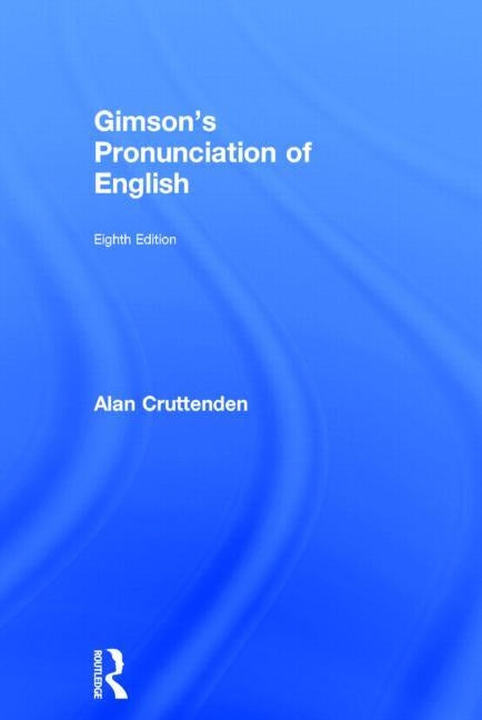 Gimson's Pronunciation of English by Cruttenden, Alan
