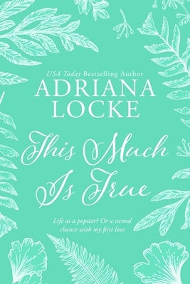 This Much Is True: Special Edition by Locke, Adriana