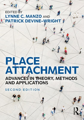 Place Attachment: Advances in Theory, Methods and Applications by Manzo, Lynne