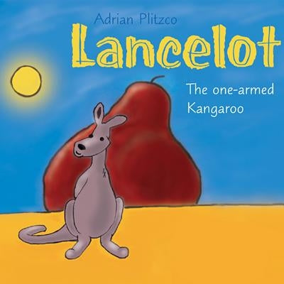 Lancelot: The One-Armed Kangaroo by Plitzco, Adrian