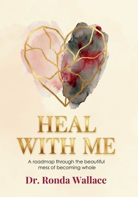 Heal With Me by Wallace, Ronda