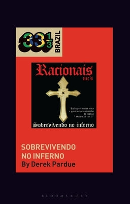 Racionais McS' Sobrevivendo No Inferno by Pardue, Derek