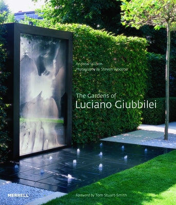 The Gardens of Luciano Giubbilei by Wilson, Andrew