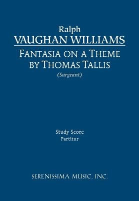 Fantasia on a Theme of Thomas Tallis: Study score by Vaughan Williams, Ralph
