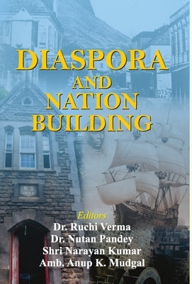 Diaspora and Nation-Building by Verma, Ruchi