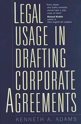 Legal Usage in Drafting Corporate Agreements by Adams, Kenneth A.
