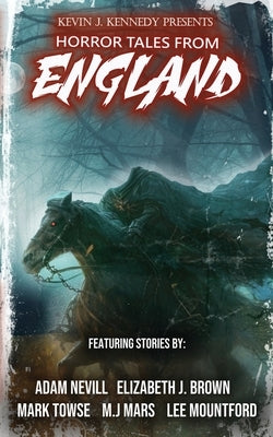 Horror Tales From England by Nevill, Adam L. G.
