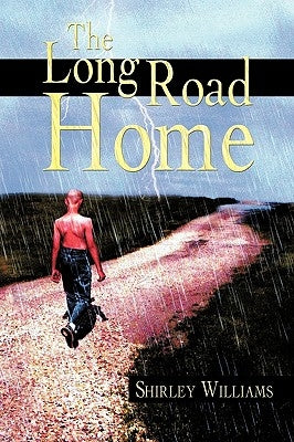 The Long Road Home by Williams, Shirley