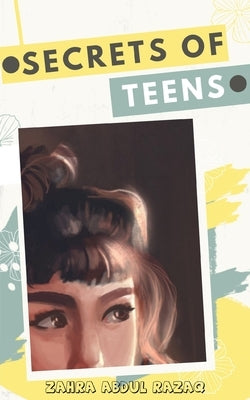 Secrets of Teens by Pham, Anna
