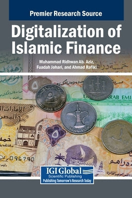 Digitalization of Islamic Finance by Ab Aziz, Muhammad Ridhwan