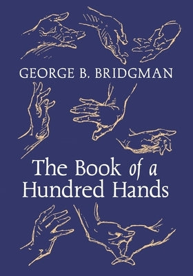 The Book of a Hundred Hands by Bridgman, George B.