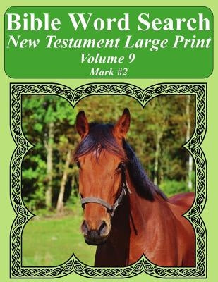 Bible Word Search New Testament Large Print Volume 9: Mark #2 by Pope, T. W.