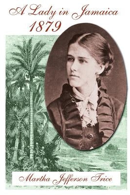 A Lady in Jamaica 1879 by Burns, Jasper