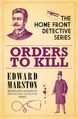Orders to Kill: The Compelling Wwi Murder Mystery Series by Marston, Edward
