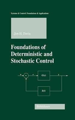 Foundations of Deterministic and Stochastic Control by Davis, Jon H.