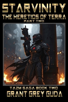 The Heretics of Terra: Part Two by Guda, Grant-Grey