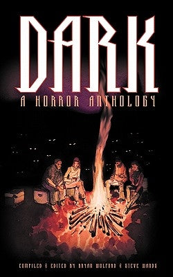 Dark: A Horror Anthology by Wands, Steve