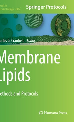 Membrane Lipids: Methods and Protocols by Cranfield, Charles G.