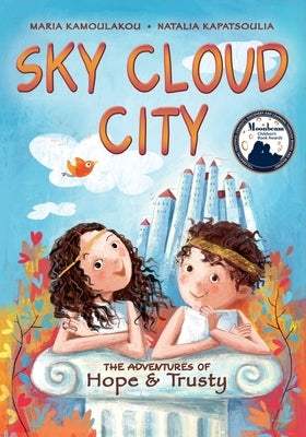 Sky Cloud City: (a fun adventure inspired by Greek mythology and an ancient Greek play -The Birds- by Aristophanes) by Kapatsoulia, Natalia
