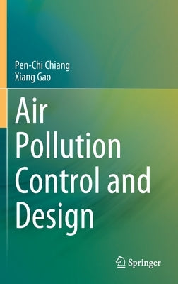 Air Pollution Control and Design by Chiang, Pen-Chi