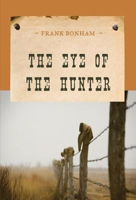 The Eye of the Hunter by Bonham, Frank