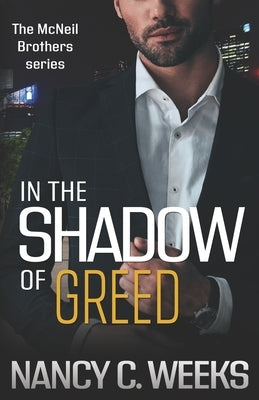 In the Shadow of Greed: Book 1 by Weeks, Nancy C.