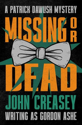 Missing or Dead by Creasey, John