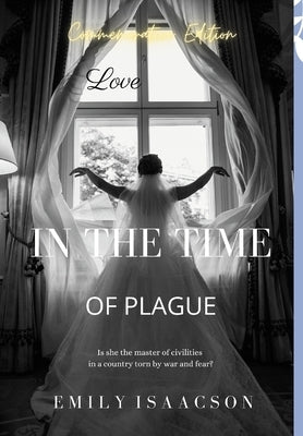 Love in the Time of Plague by Isaacson, Emily