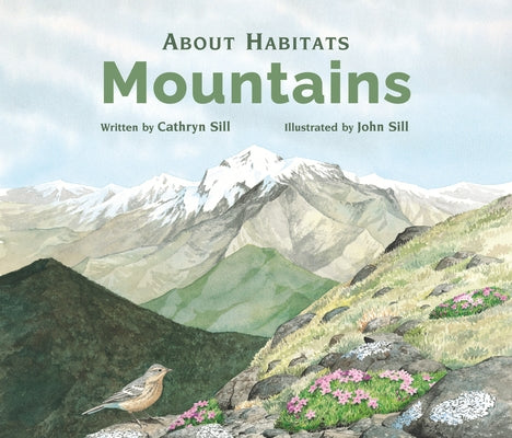 About Habitats: Mountains by Sill, Cathryn