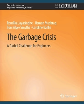 Garbage Crisis: A Global Challenge for Engineers by Jayasinghe, Randika