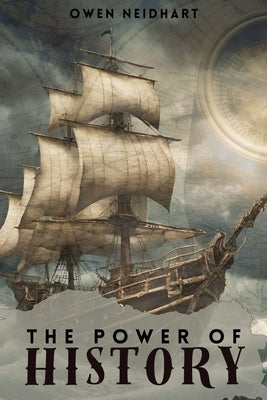 The Power of History: Book 1 by Neidhart, Owen