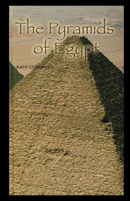 The Pyramids of Egypt by O'Donnell, Kerri