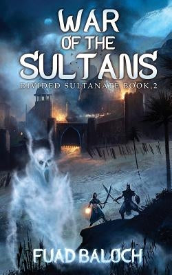 War of the Sultans by Baloch, Fuad
