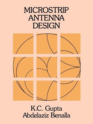 Microstrip Antenna Design by Gupta, K. C.