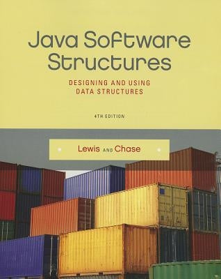 Java Software Structures: Designing and Using Data Structures by Lewis, John