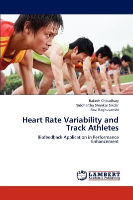 Heart Rate Variability and Track Athletes by Choudhary Rakesh