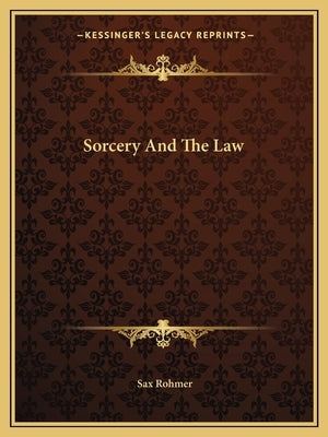 Sorcery And The Law by Rohmer, Sax