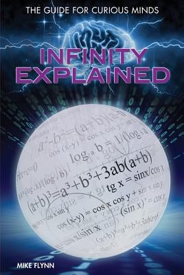 Infinity Explained by Flynn, Mike
