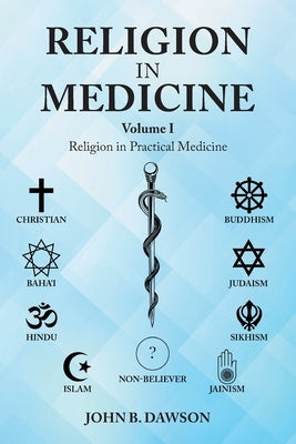 Religion in Medicine: Religion in Practical Medicine by Dawson, John B.