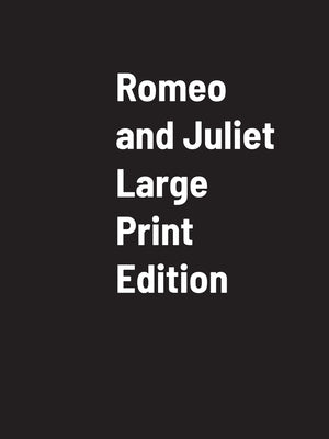 Romeo And Juliet Large Print by Shakesphere, William