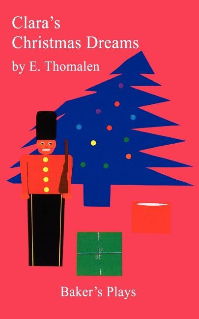 Clara's Christmas Dreams by Thomalen, E.