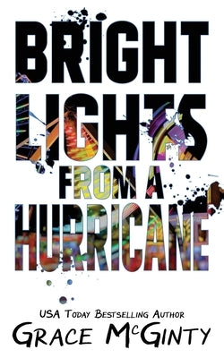 Bright Lights From A Hurricane by McGinty, Grace