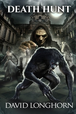 Death Hunt: Supernatural Suspense with Scary & Horrifying Monsters by Street, Scare