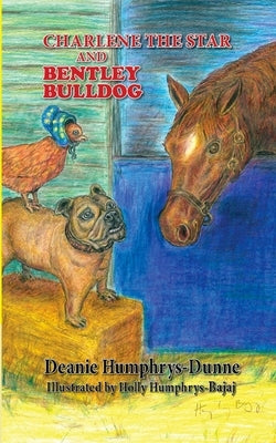 Charlene the Star and Bentley Bulldog by Humphrys-Dunne, Deanie