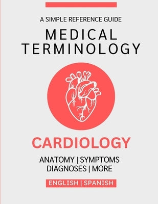 Cardiology Medical Terminology (English & Spanish) by Chacón, Nathan