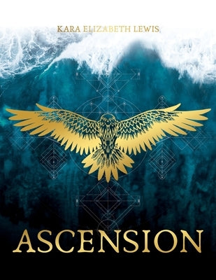 Ascension by Lewis, Kara E.